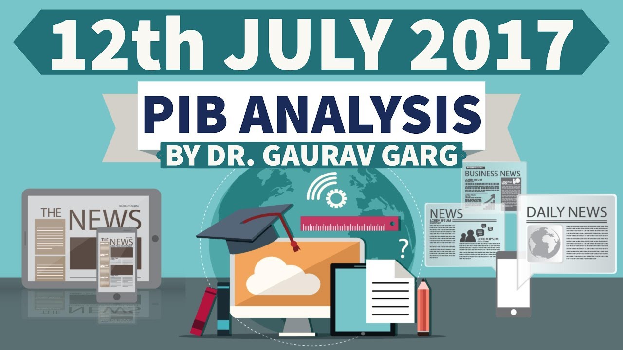 12th July 2017 - PIB - Press Information Bureau पत्र सूचना कार्यालय की news analysis