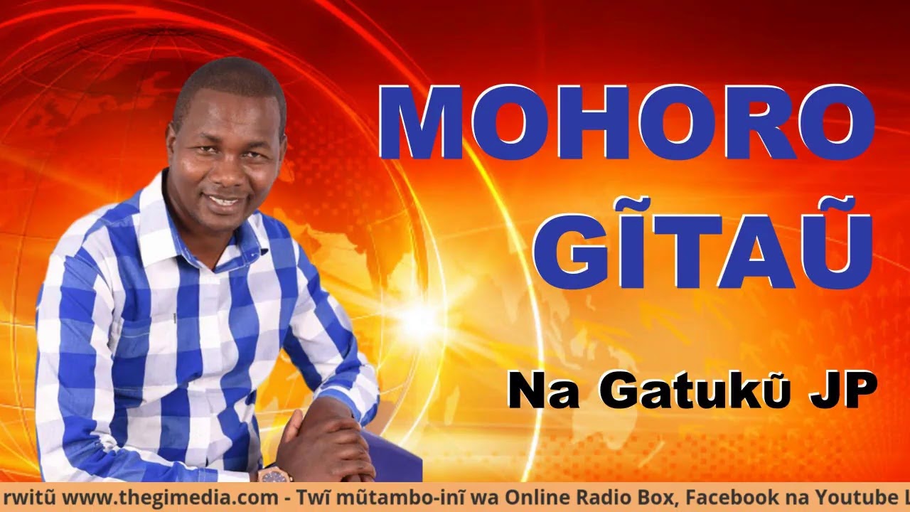 Thegi Radio - Mohoro Gitau: 15/02/2020