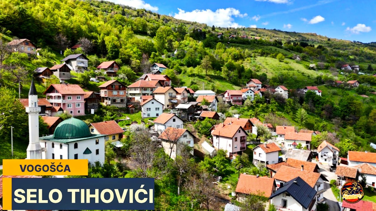 SELO TIHOVIĆI  VOGOŠĆA