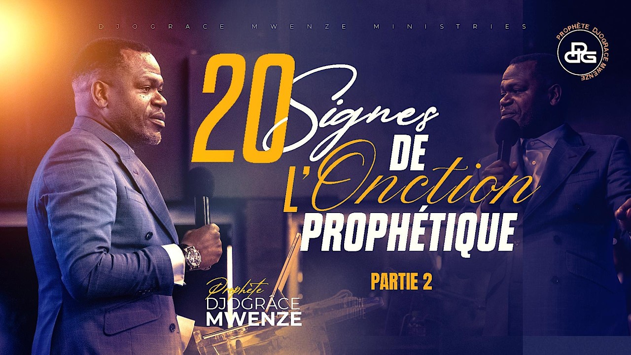 LES 20 SIGNES DE L'ONCTION PROPH&Eacute;TIQUE (2) - Proph&egrave;te Djogr&acirc;ce MWENZE