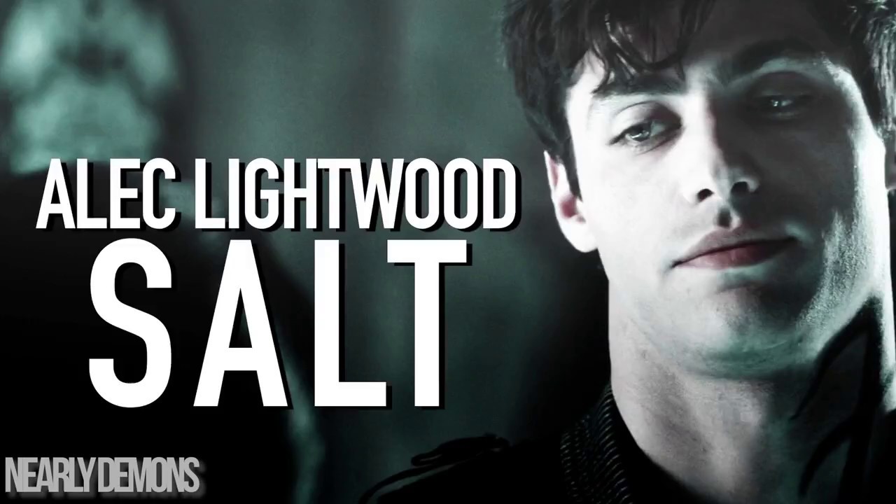 Alec Lightwood Salt - I'm A Believer