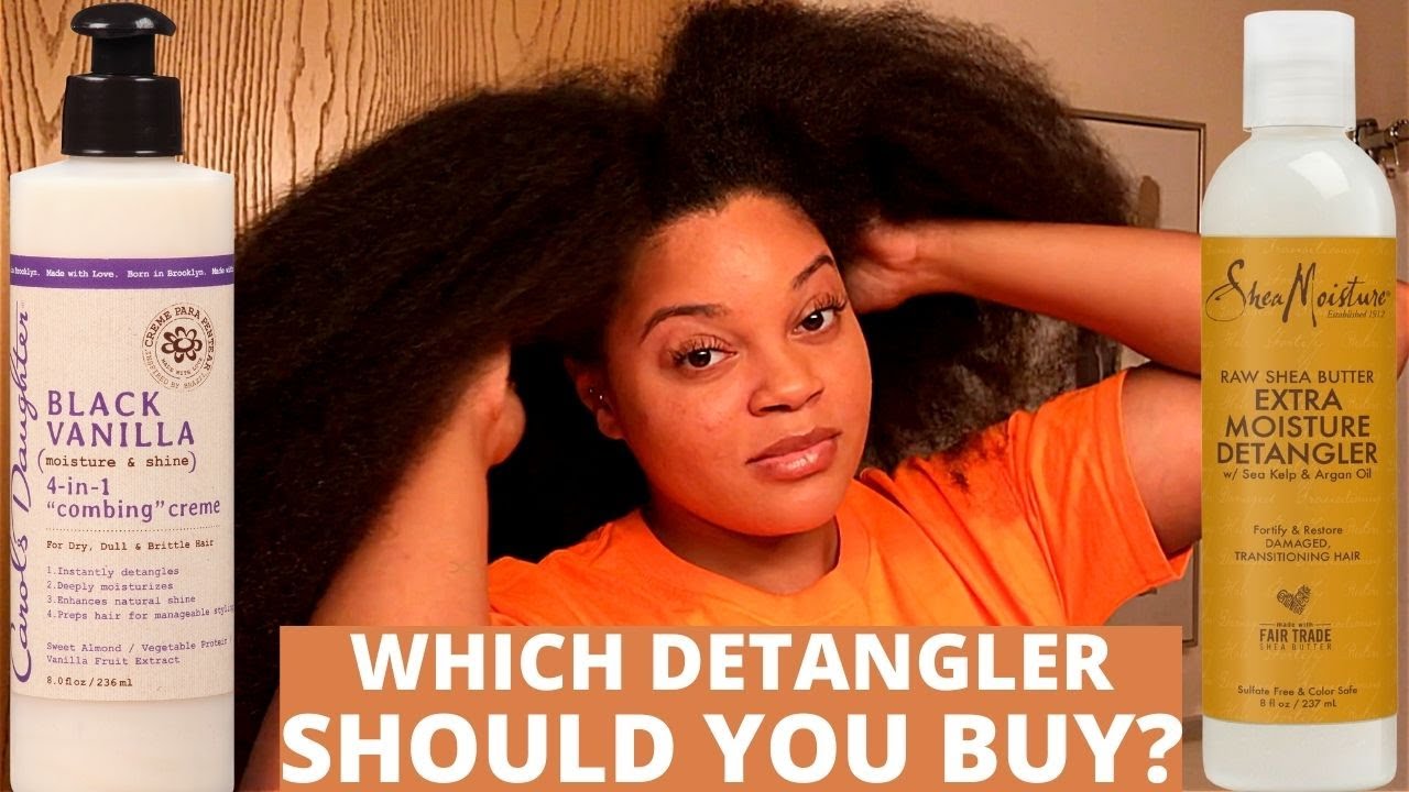 FAVORITE DETANGLERS FOR NATURAL HAIR | Carol's Daughter VS Shea Moisture Review