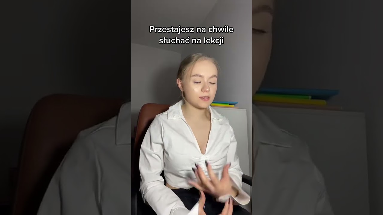 przestajesz na chwile słuchać na lekcji 