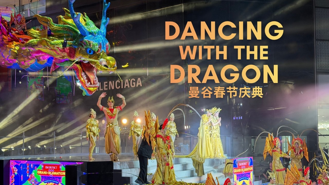 Dancing with the Dragon &mdash; Chinese New Year in Bangkok 🐉