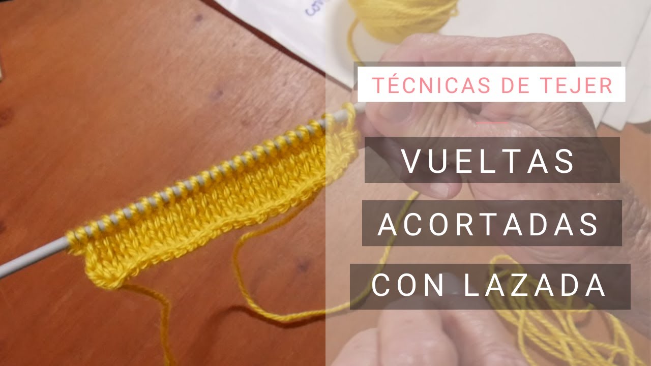 Vueltas acortadas para jersey derecho 🧶C&oacute;mo Tejer T&eacute;cnica con lazada