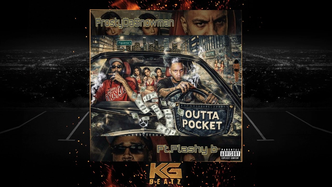 FrostyDaSnowMann x Flashy B. - Outta Pocket [Prod. By Legend]