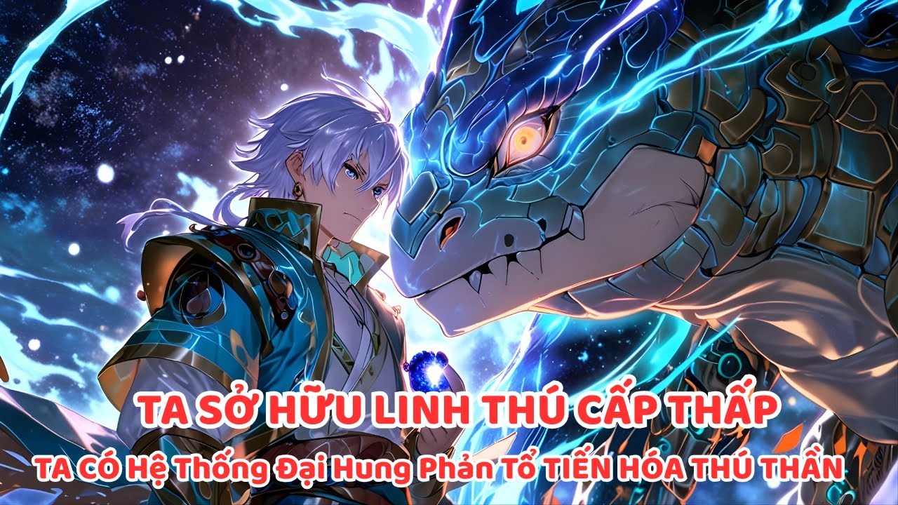 HỆ THỐNG PHẢN TỔ SỦNG THÚ CẤP F CỦA TA TRỞ THÀNH THÚ THẦN THƯỢNG CỔ