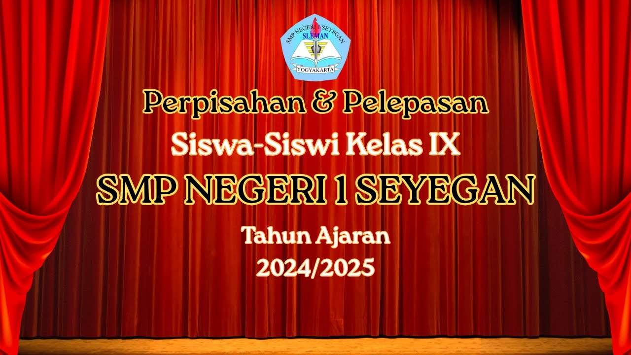 Perpisahan & Pelepasan Siswa-Siswi Kelas IX | SMPN 1 SEYEGAN | T. A 2024/2025