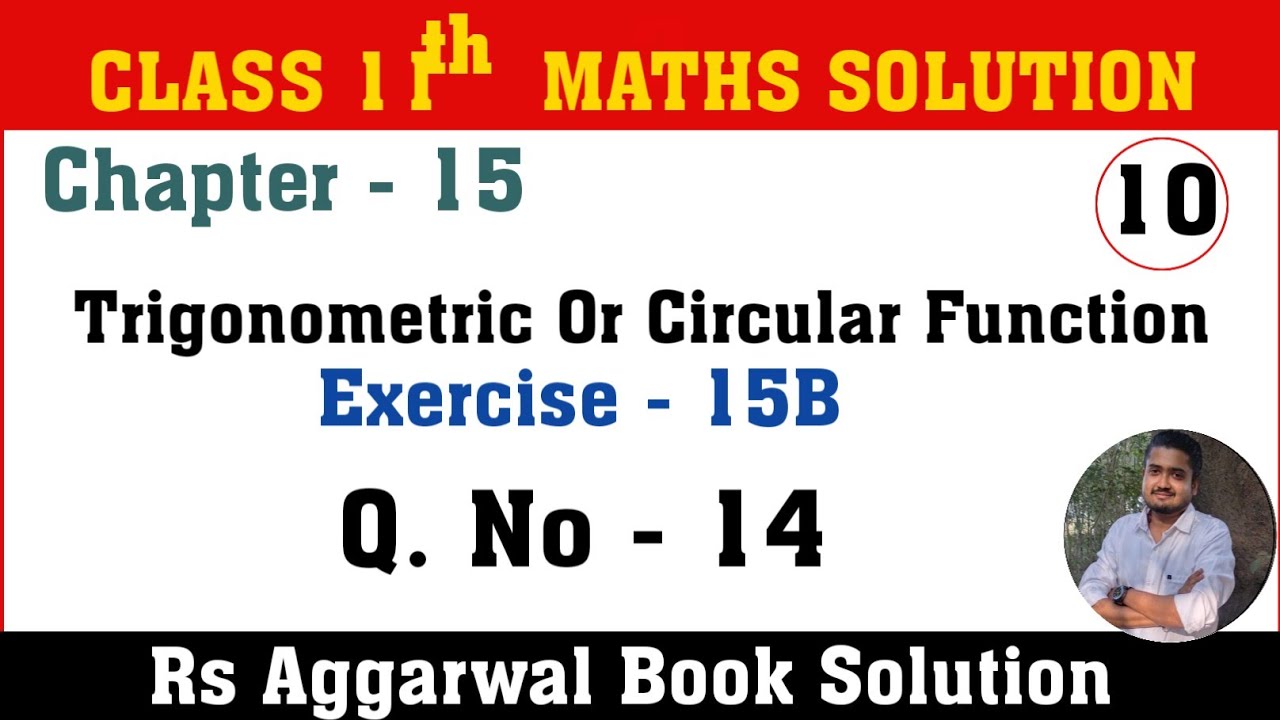 Class 11 Maths RS Aggarwal Exercise 15B Q. No 14 | Trigonometric Or Circular Function class 11 maths