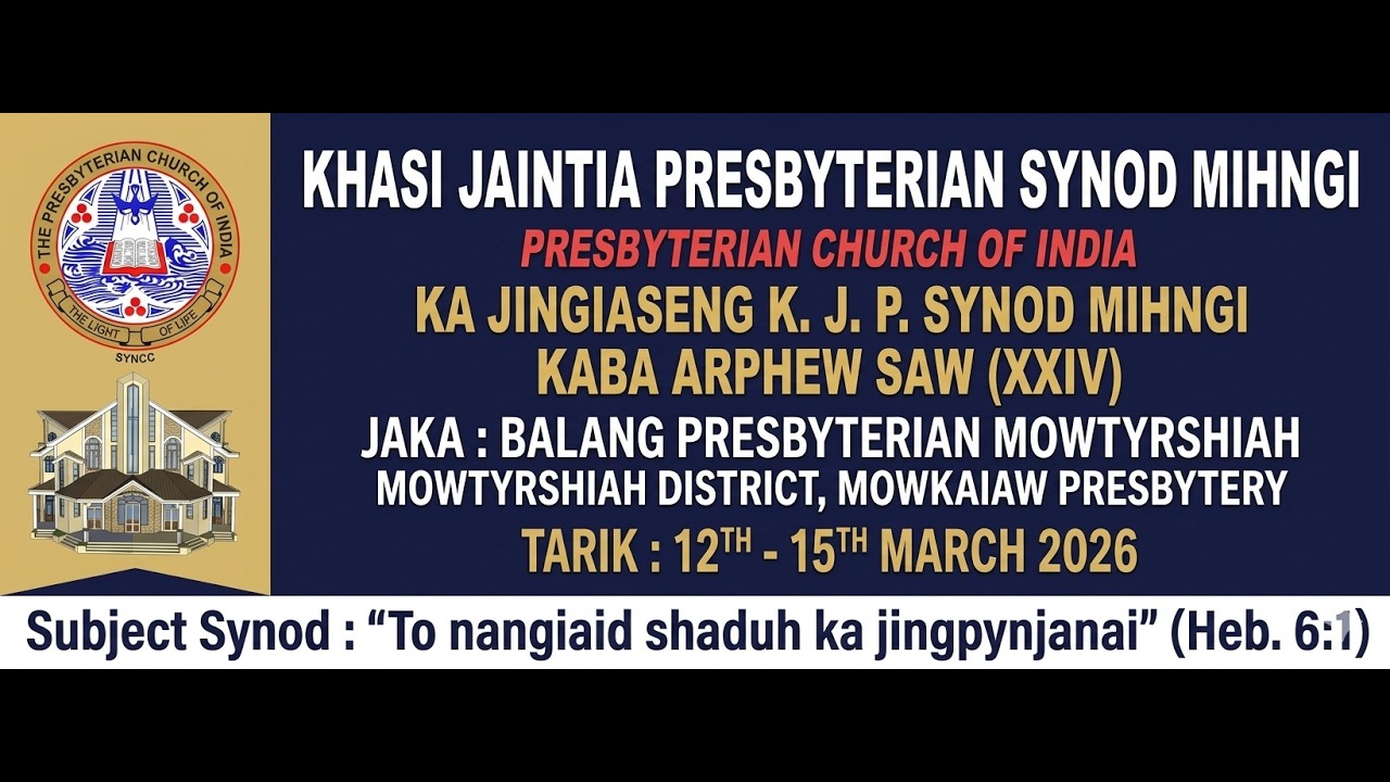 LIVE || K J P  SYNOD MIHNGI KA XXIV || BALANG PRESBYTERIAN MOWTYRSHIAH ||  13 MARCH 2026 POR 7:00PM