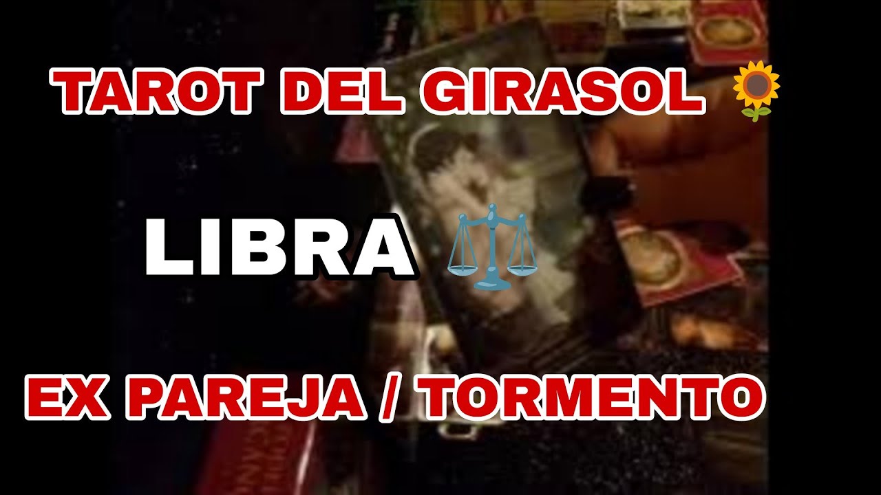 LIBRA ⚖️. EX PAREJA Y/O TORMENTO 