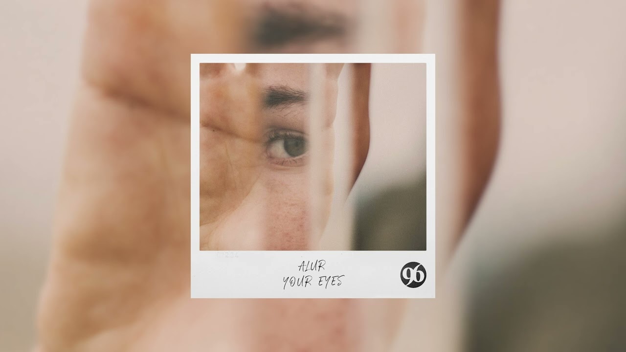 Alur - Your Eyes