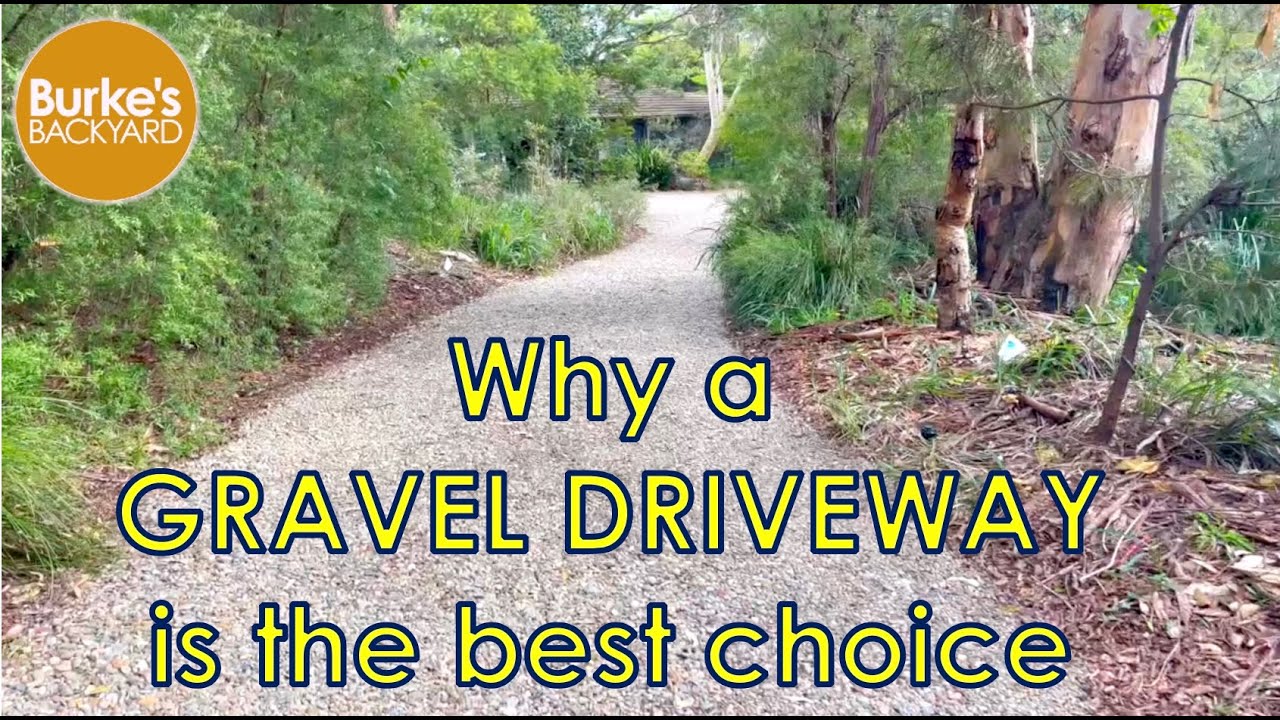Why a gravel driveway is the best choice.