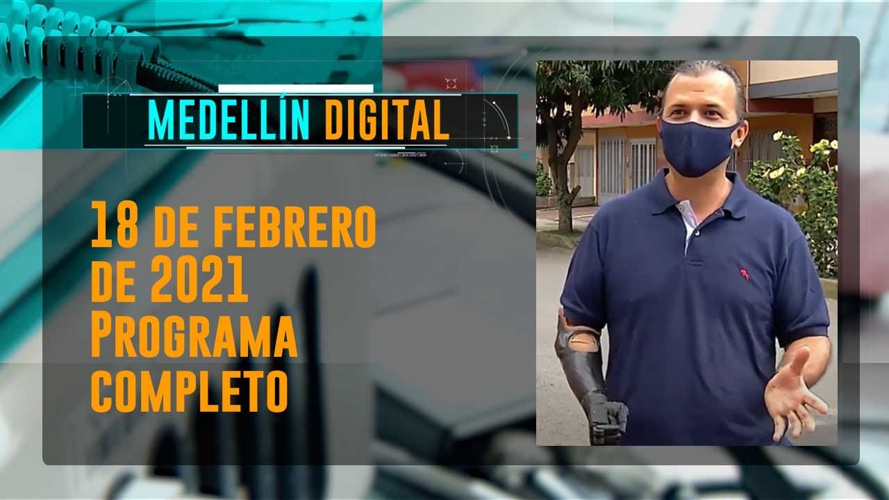 Medellín Digital - 18 de febrero [Programa completo] Telemedellín