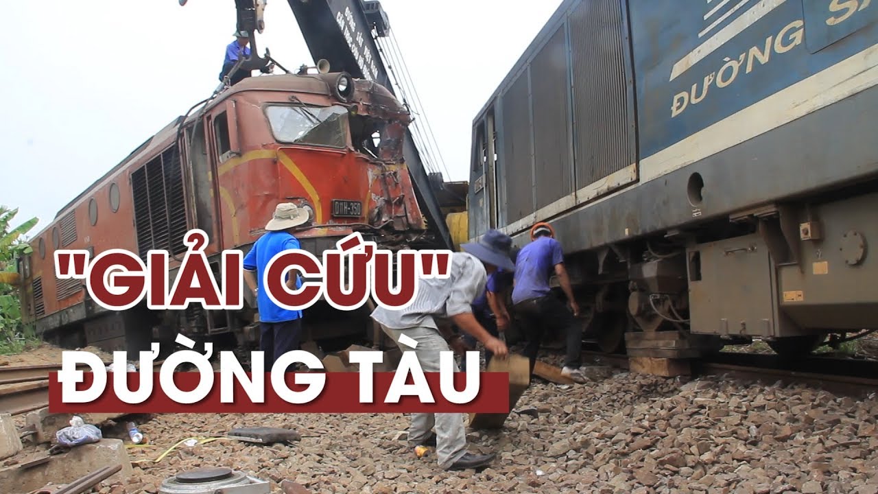 Nỗ lực giải cứu đường sắt sau vụ hai tàu hỏa đâm nhau