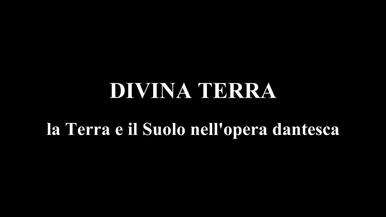 La Divina Terra - la Terra e il Suolo nell'opera dantesca