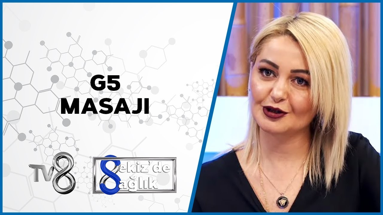 G5 Masajı | Esin Baysal | 8'de Sağlık