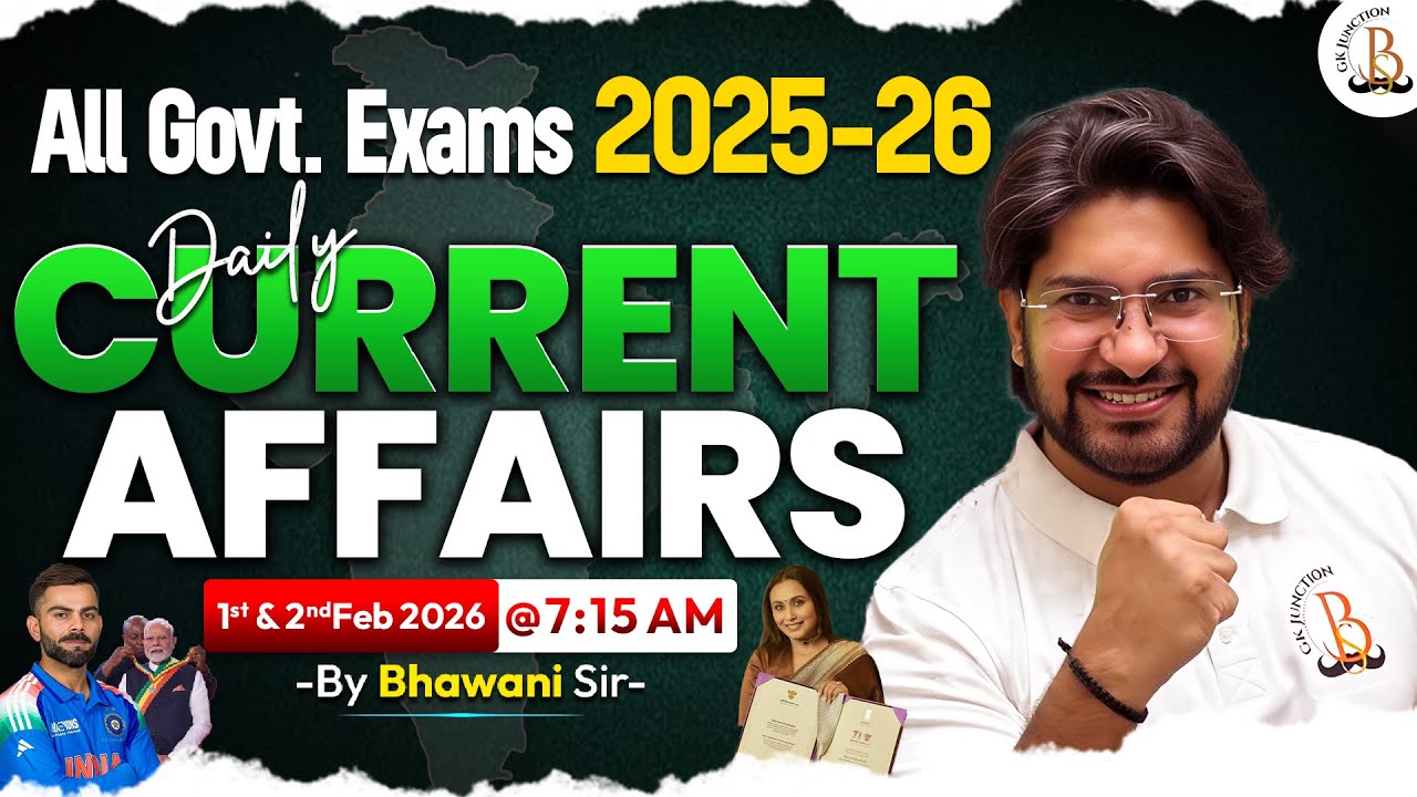 1st & 2nd February CURRENT AFFAIRS 2026 | Daily Current Affairs 2026 | By Bhawani Sir