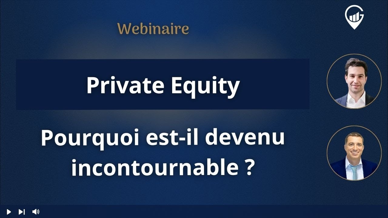 Private Equity : pourquoi le Private Equity est-il devenu incontournable ? - Webinaire