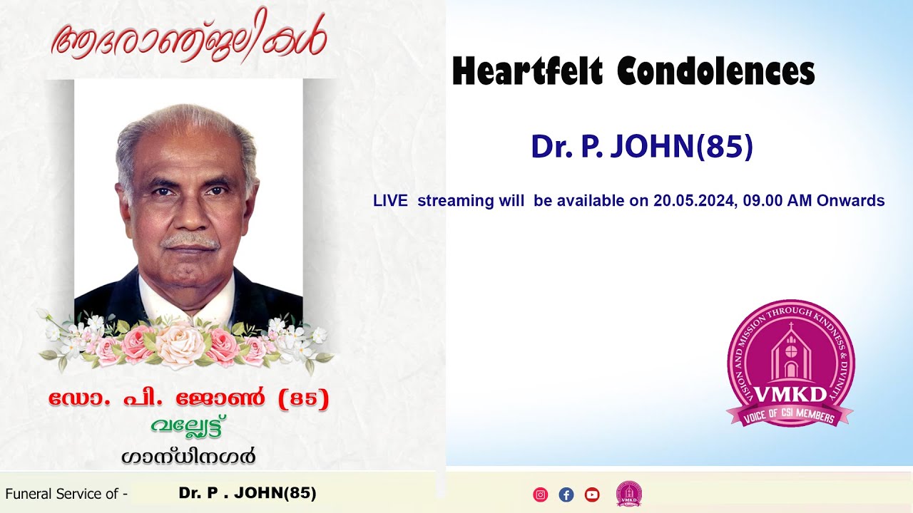 FUNERAL || Dr. P. JOHN(85) || 20.05.2024 || LIVE Streaming ||