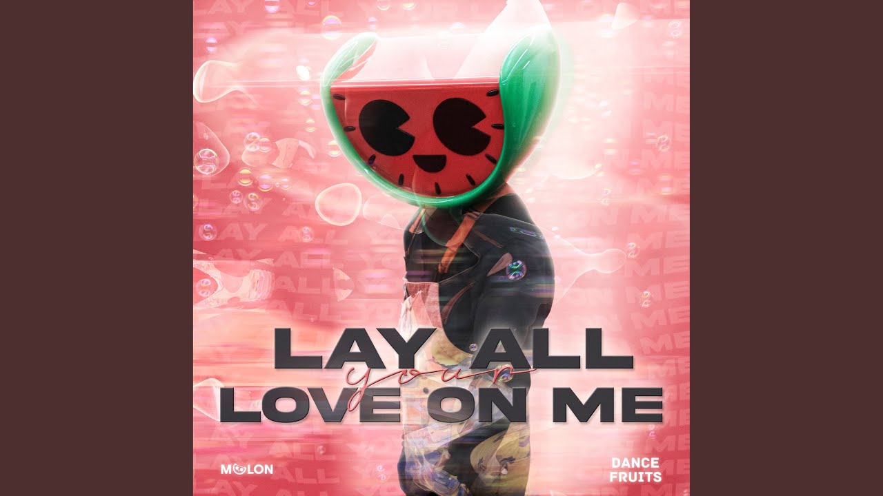Lay All Your Love On Me