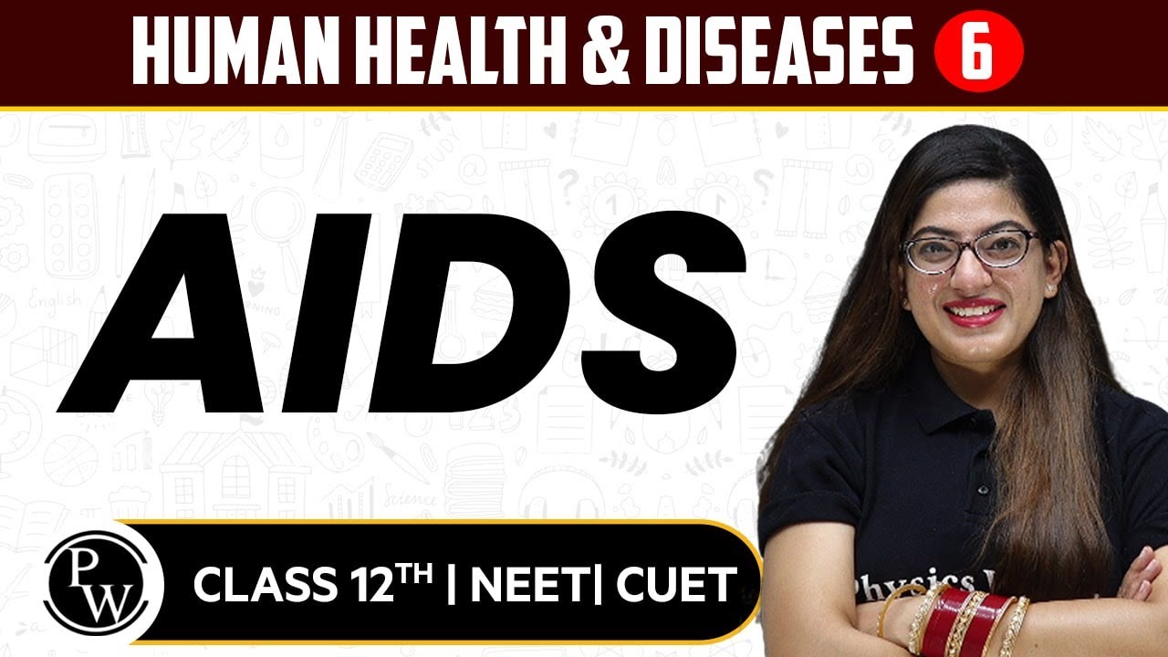 Human Health & Diseases 06 | AIDS | Pure English | 12th / NEET/CUET