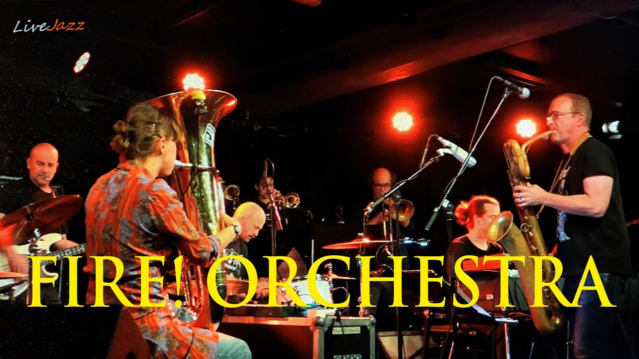 FIRE! ORCHESTRA | Bergen Jazzforum