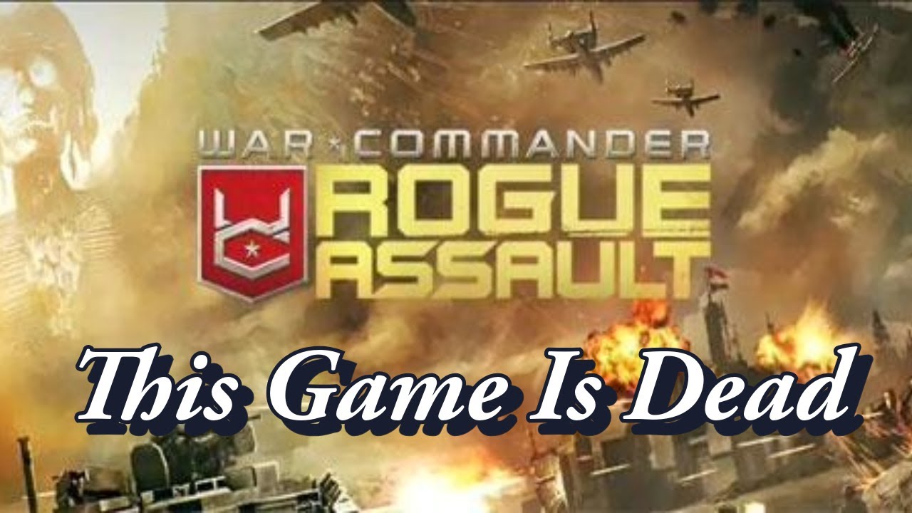 War Commander Rogue Assault- This Game Is Dead!