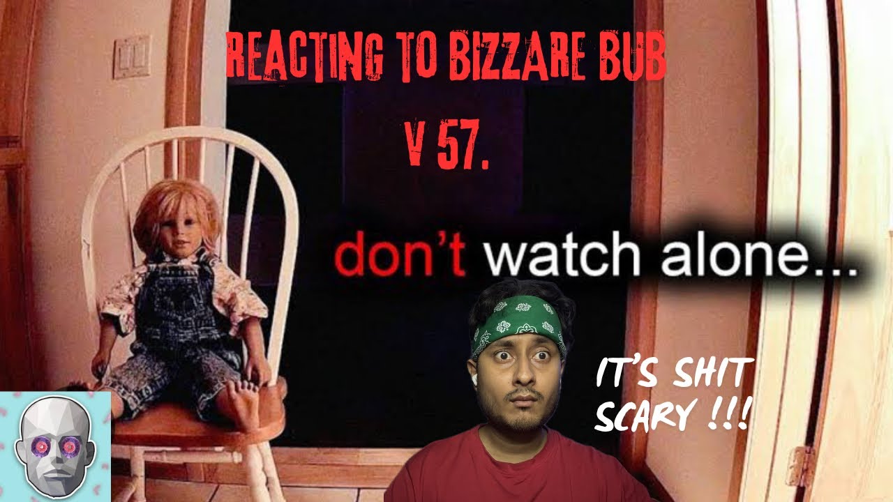 INDIAN GUY Reacts to BIZZARE BUB V57 Ghost Video Compilation!!|| Whispers In the Dark Reacts||