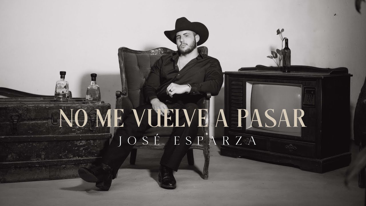 Jos&eacute; Esparza - No Me Vuelve a Pasar (Video Oficial)