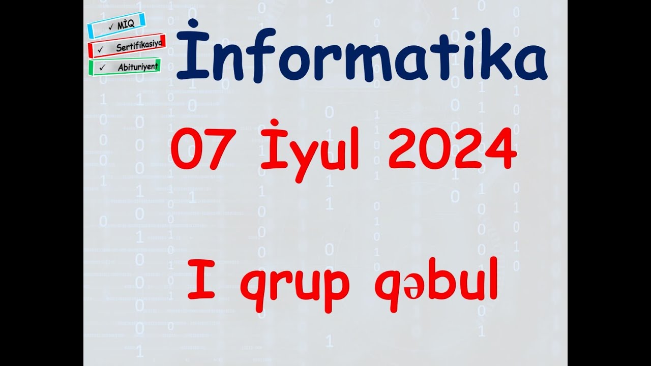 7 Iyul  2024  QEBUL İNFORMATİKA