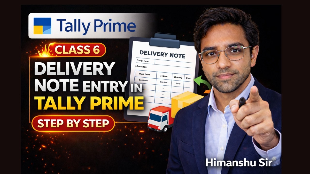 Tally Prime Class 6 | Delivery Note Entry in Tally Prime | Step by Step | Himanshu Sir