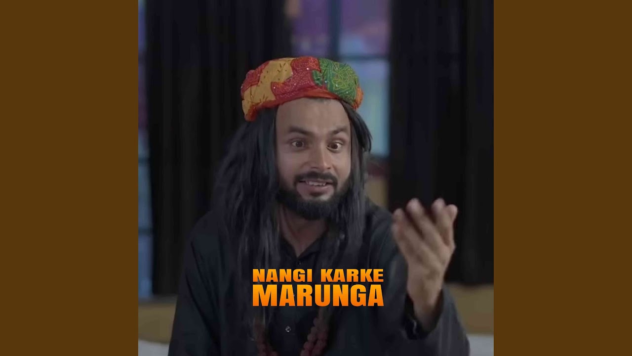 Nangi Karke Marunga