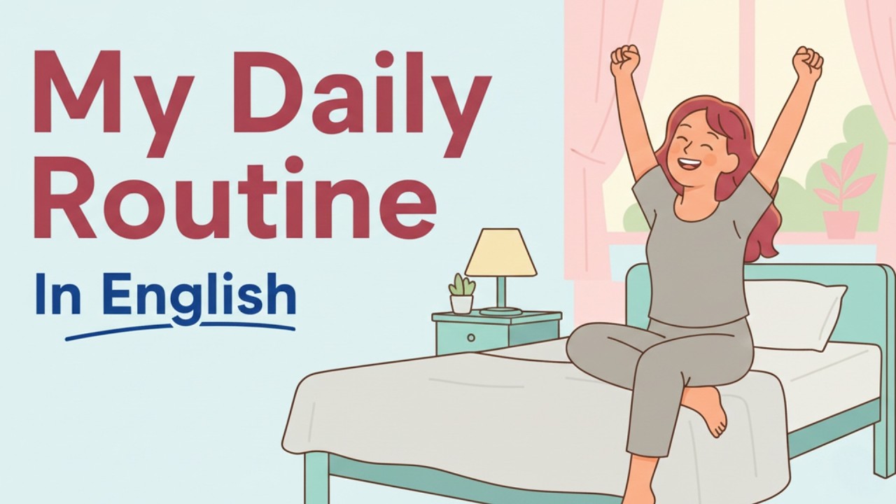 English Conversation: My Daily Routine (Easy to Learn!)