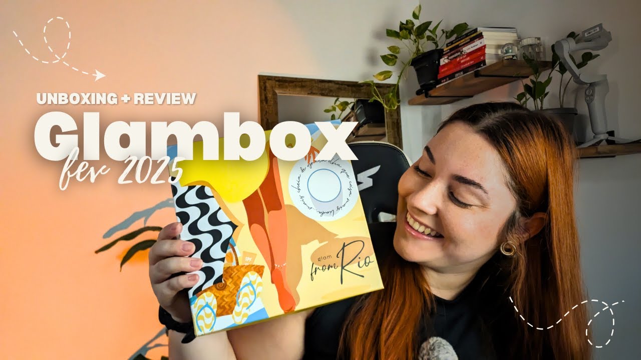 GLAMBOX FEVEREIRO 2025 😍 Unboxing + Review