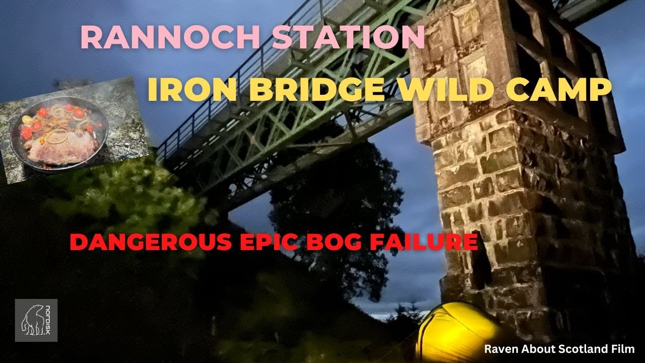 Rannoch Station Iron bridge Wild Camp , Dangerous Epic Bog Failure !