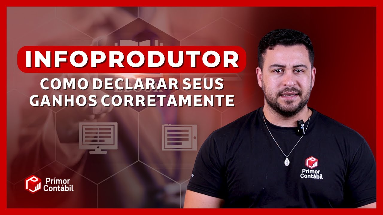 Infoprodutor: Como Declarar Seus Ganhos Corretamente e Evitar Problemas | Pr&iacute;mor Cont&aacute;bil