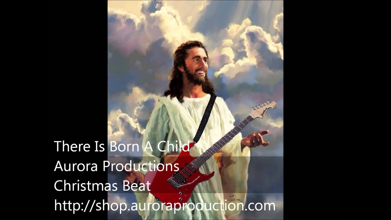 Aurora Productions's Christmas Beat - 15 - There Is Born A Child