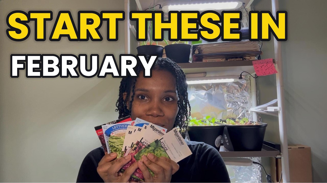 February Is NOT Too Early—Start These Seeds Now