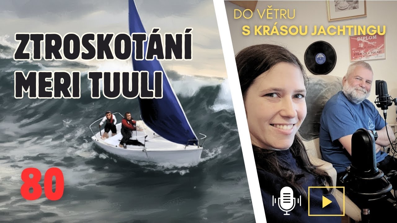 Epizoda 80: Ztroskotání Meri Tuuli