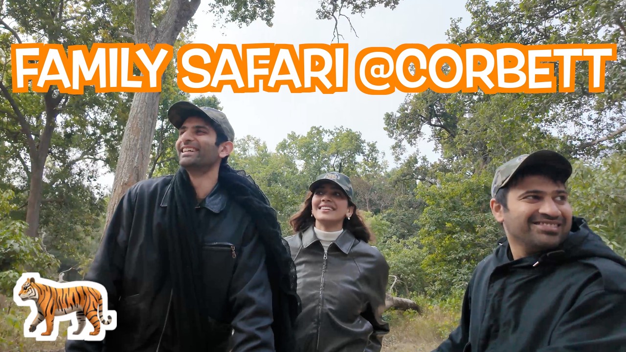 FAMILY SAFARI @ CORBETT 🐅 + TRAVEL TO NAINITAL - S3E45