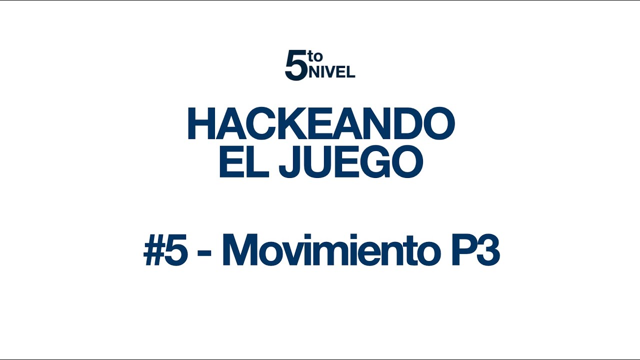 Hack#5 Movimiento P3