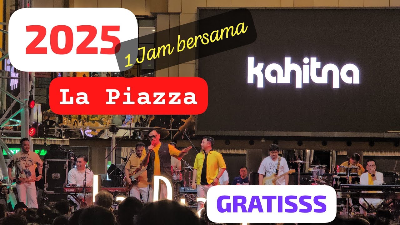 MANTAP‼️ KONSER GRATIS 1 JAM BERSAMA KAHITNA, LA PIAZZA MALL KELAPA GADING 15 FEBRUARI 2025