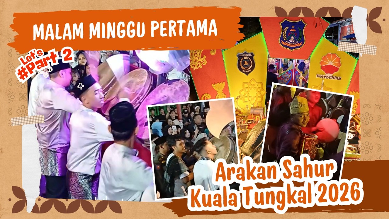 Arakan Sahur Kuala Tungkal 2026 | Minggu Pertama Part 2#festival #arakansahur #kualatungkal
