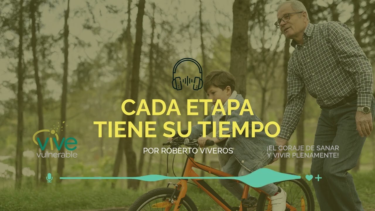 CADA ETAPA TIENE SU TIEMPO