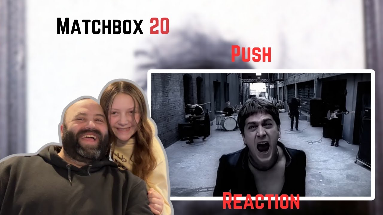 Reacting to Matchbox 20  "Push"