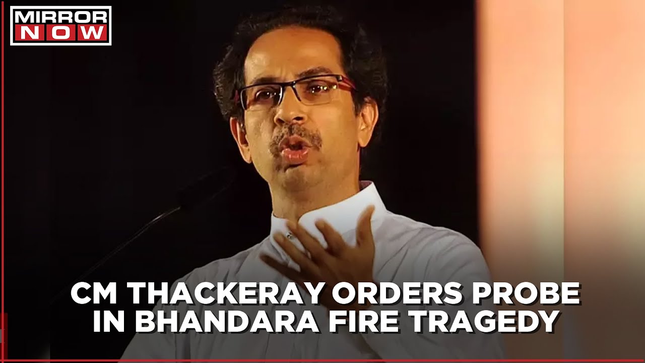 Maharashtra Hospital Fire: 10 infants killed due to short circuit; CM Uddhav Thackeray orders probe