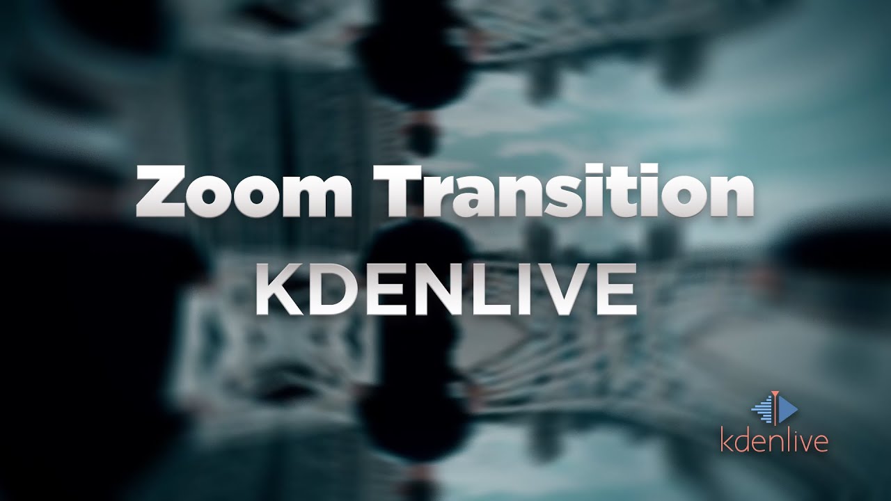 Переход Zoom — Учебное пособие Kdenlive