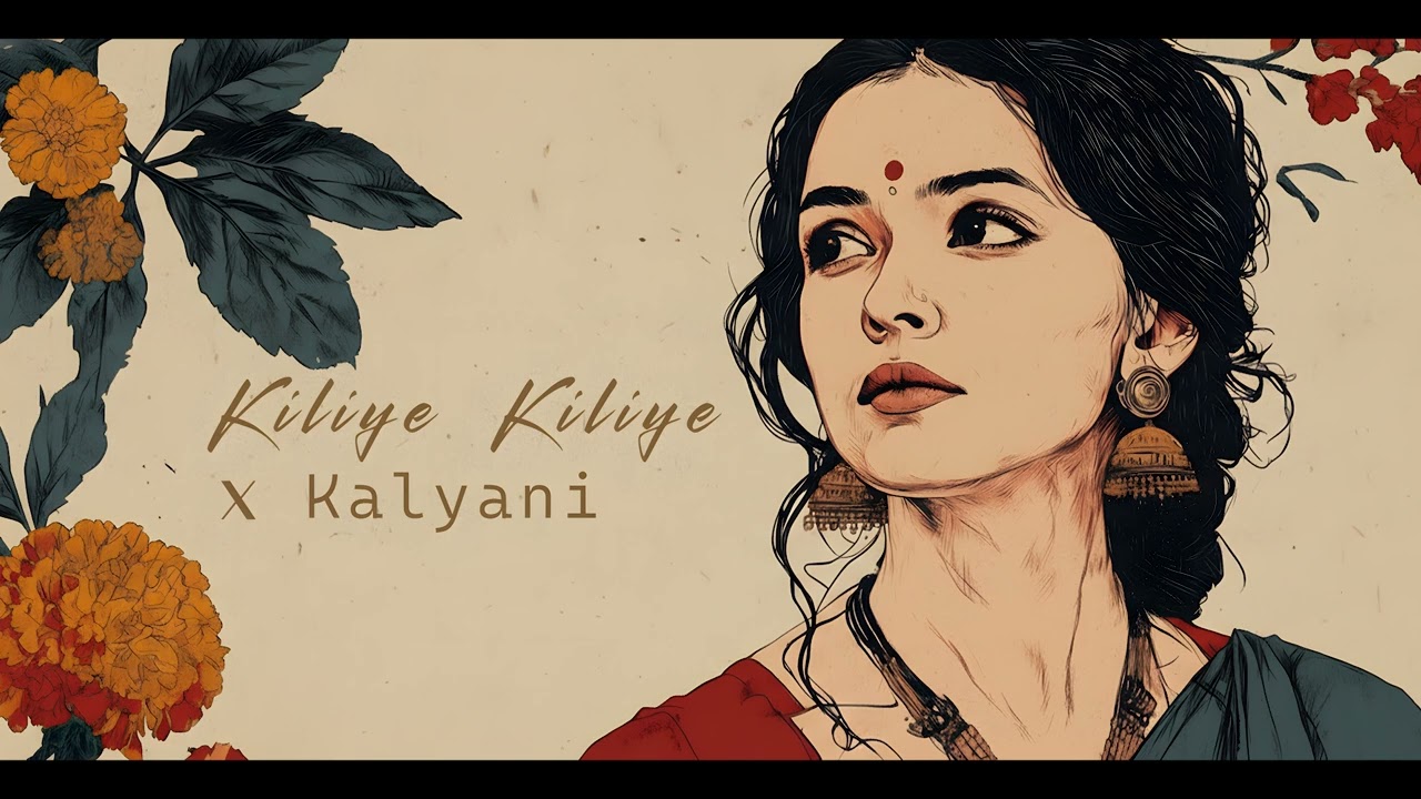 Kalyani X Kiliye Kiliye - Mashup | ARJN x KDS x FIFTY4 x RONN