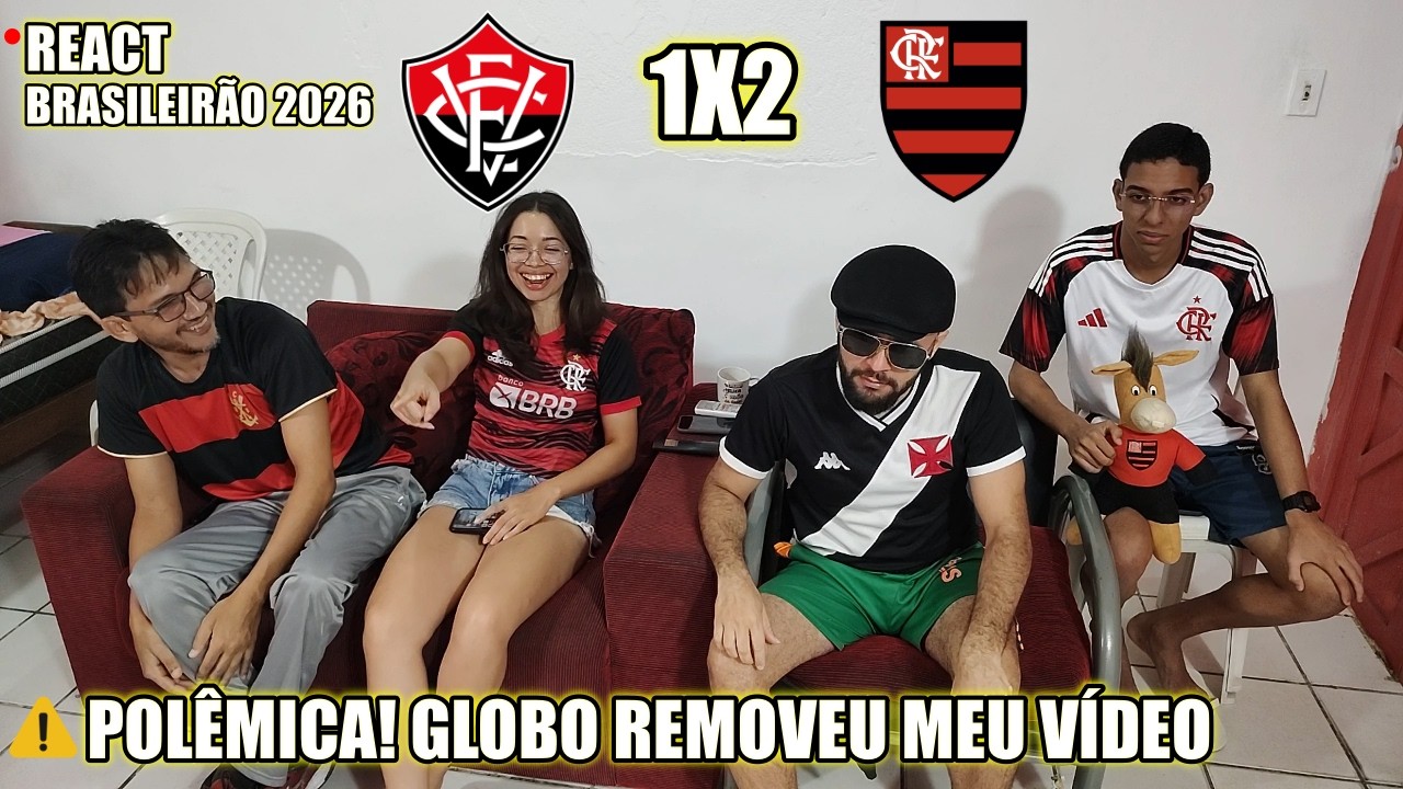 ABSURDO! A GLOBO REMOVEU MEU VÍDEO – FLAMENGO 2 x 1 VITÓRIA | BRASILEIRÃO 2026